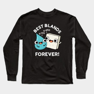 Best Blands Forever Cute Tofu Water Pun Long Sleeve T-Shirt